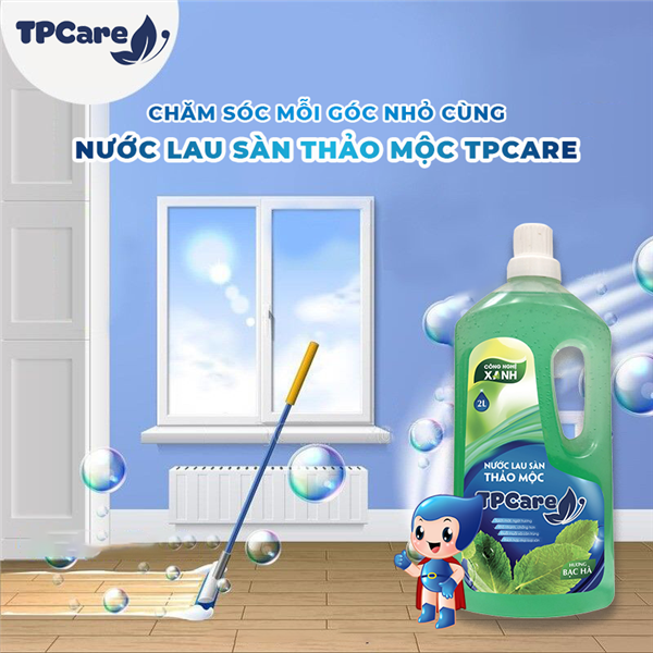 Chăm sóc mỗi góc nhỏ với nước lau sàn thảo mộc TPCare