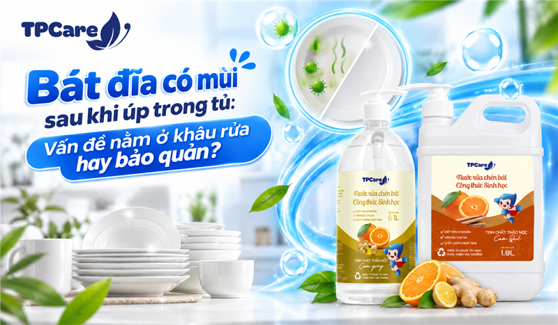 Bát đĩa có mùi sau khi úp trong tủ: Vấn đề nằm ở khâu rửa hay bảo quản?