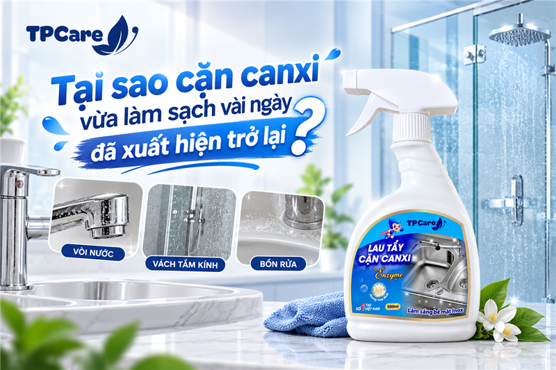 Tại sao cặn canxi vừa làm sạch vài ngày đã xuất hiện trở lại?